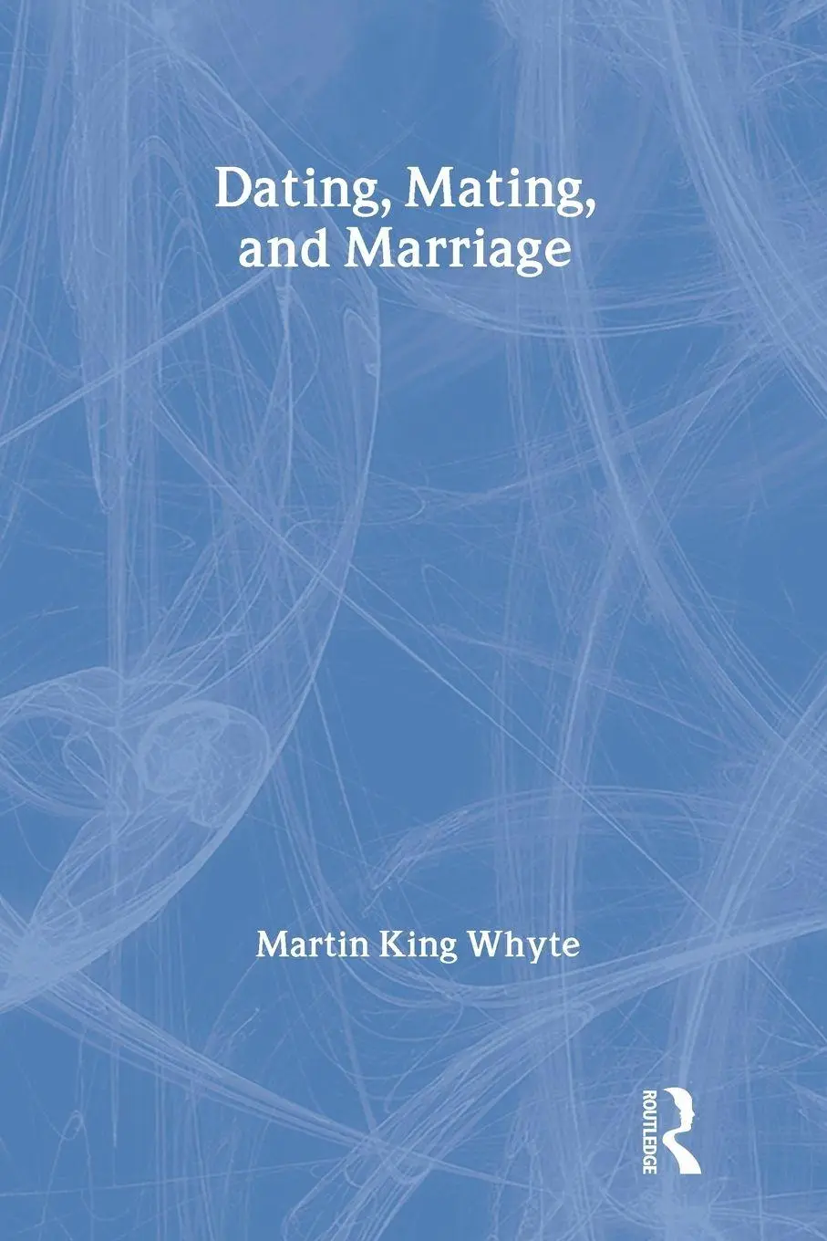 Cover: 9780202304168 | Dating, Mating, and Marriage | Martin King Whyte | Taschenbuch | 1990