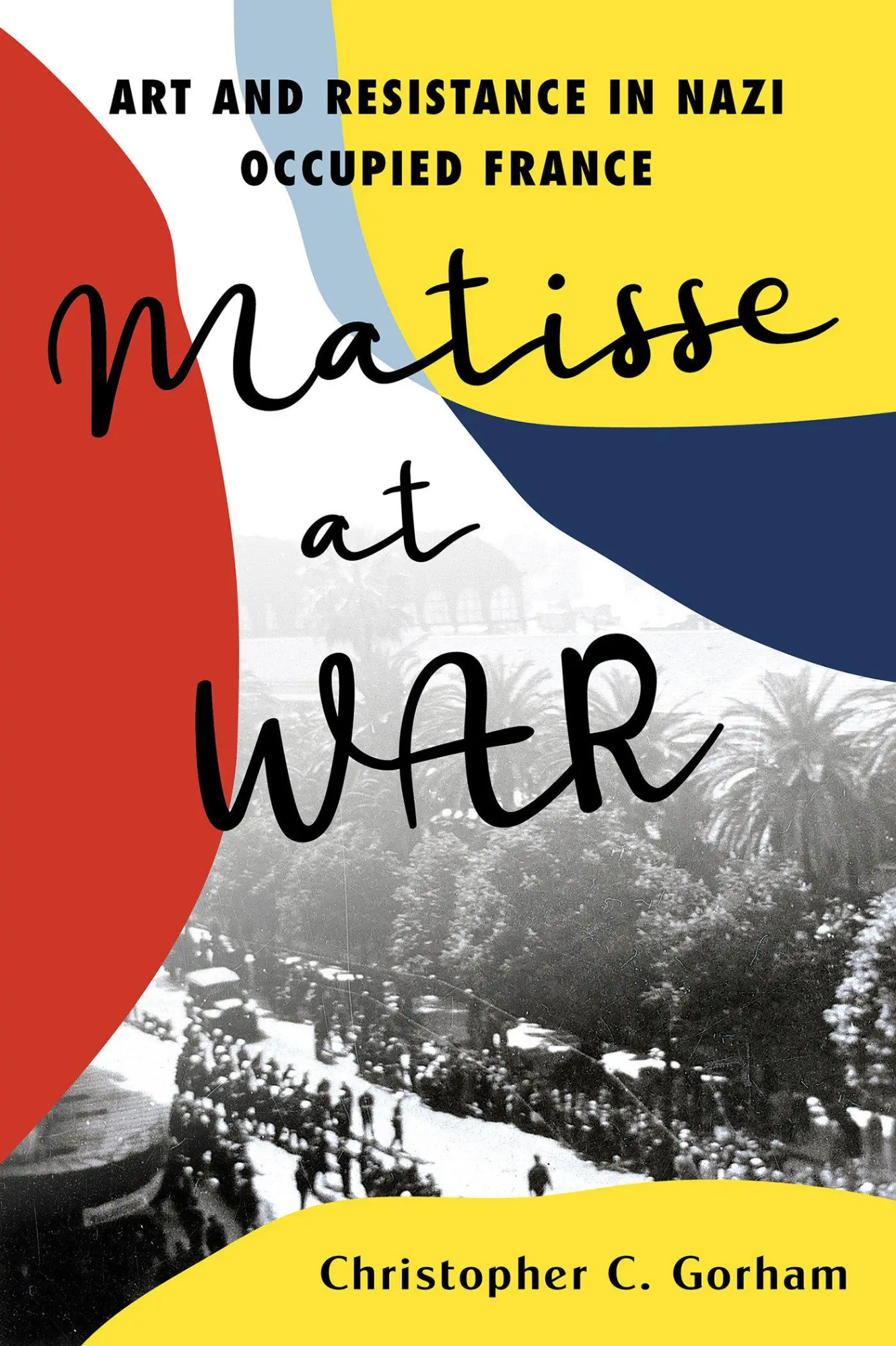 Cover: 9780806544168 | Matisse at War | Art and Resistance in Nazi Occupied France | Gorham