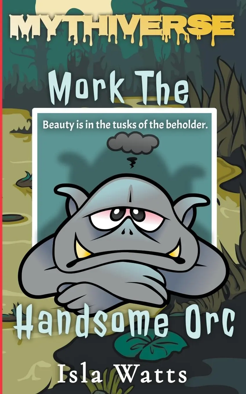 Cover: 9781961714168 | Mork The Handsome Orc | Isla Watts | Taschenbuch | Englisch | 2024