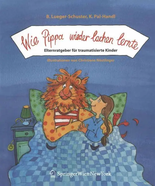 Cover: 9783211224168 | Wie Pippa wieder lachen lernte | Brigitte Lueger-Schuster (u. a.)