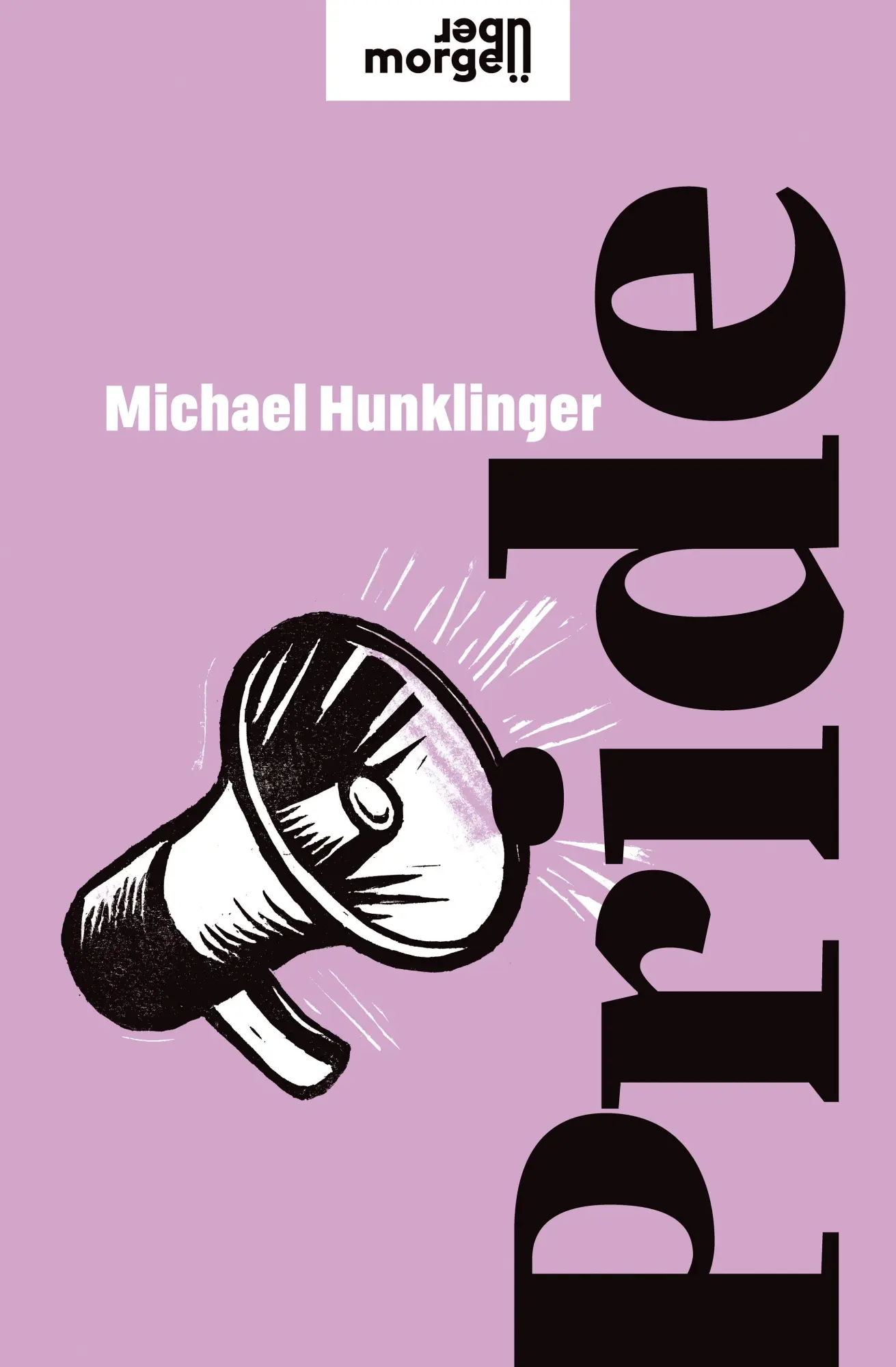 Cover: 9783218014168 | Pride | Michael Hunklinger | Buch | übermorgen | 128 S. | Deutsch
