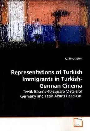 Cover: 9783639174168 | Representations of Turkish Immigrants in Turkish-German Cinema | Eken
