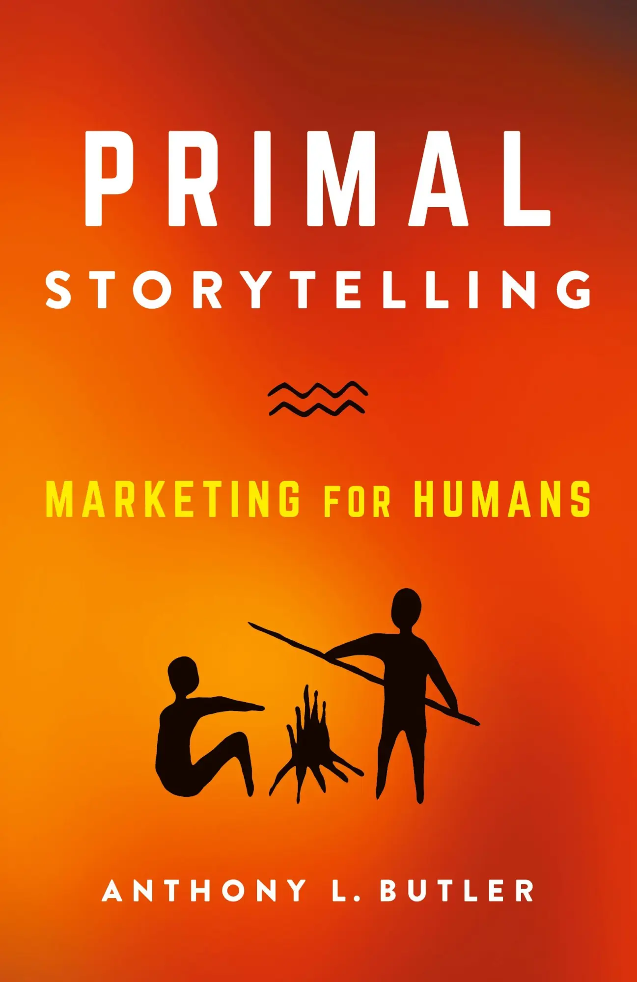 Cover: 9781544534268 | Primal Storytelling | Marketing for Humans | Anthony L. Butler | Buch