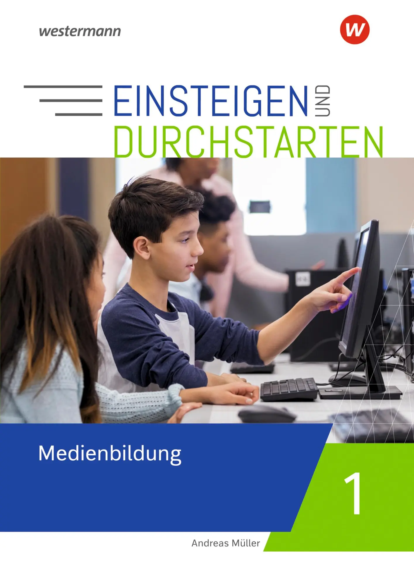 Cover: 9783141234268 | Einsteigen und durchstarten - Medienbildung 1. Arbeitsheft | Müller