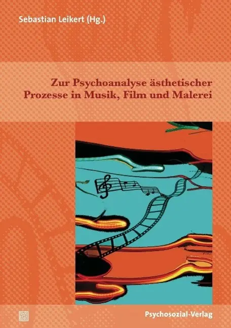 Cover: 9783837924268 | Zur Psychoanalyse ästhetischer Prozesse in Musik, Film und Malerei