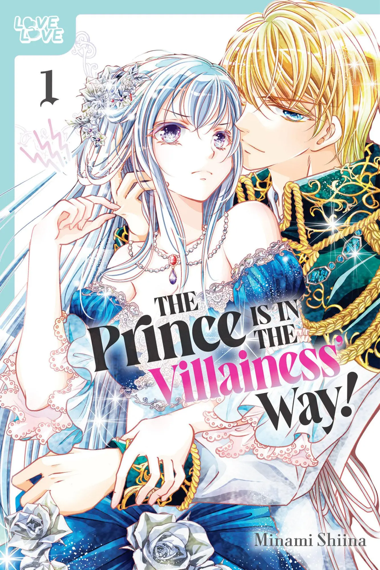 Cover: 9781427874368 | The Prince Is in the Villainess' Way!, Volume 1 | Shiina (u. a.)