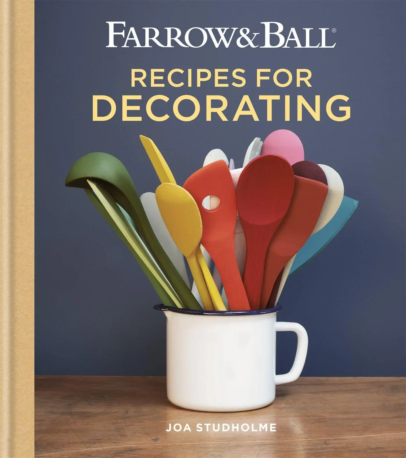 Cover: 9781784724368 | Farrow &amp; Ball Recipes for Decorating | Joa Studholme | Buch | Gebunden