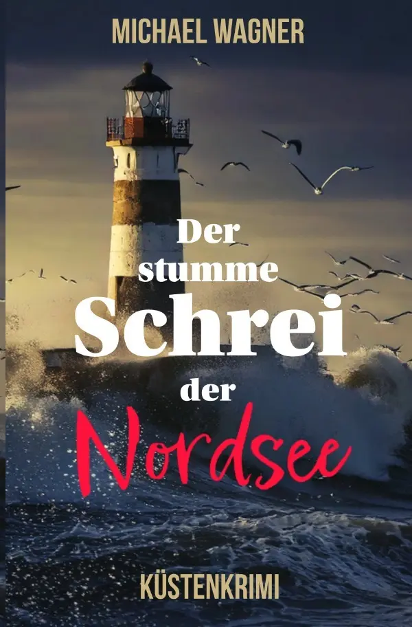 Cover: 9783819714368 | Der stumme Schrei der Nordsee | Küstenkrimi. DE | Michael Wagner