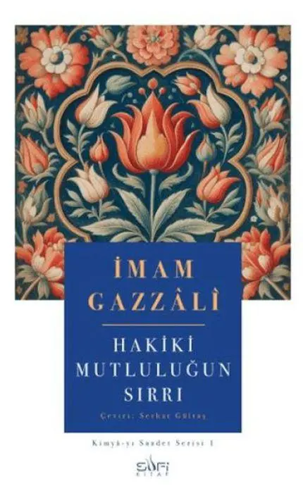 Cover: 9786259524368 | Hakiki Mutlulugun Sirri | Imam Gazzali | Taschenbuch | Türkisch | 2025