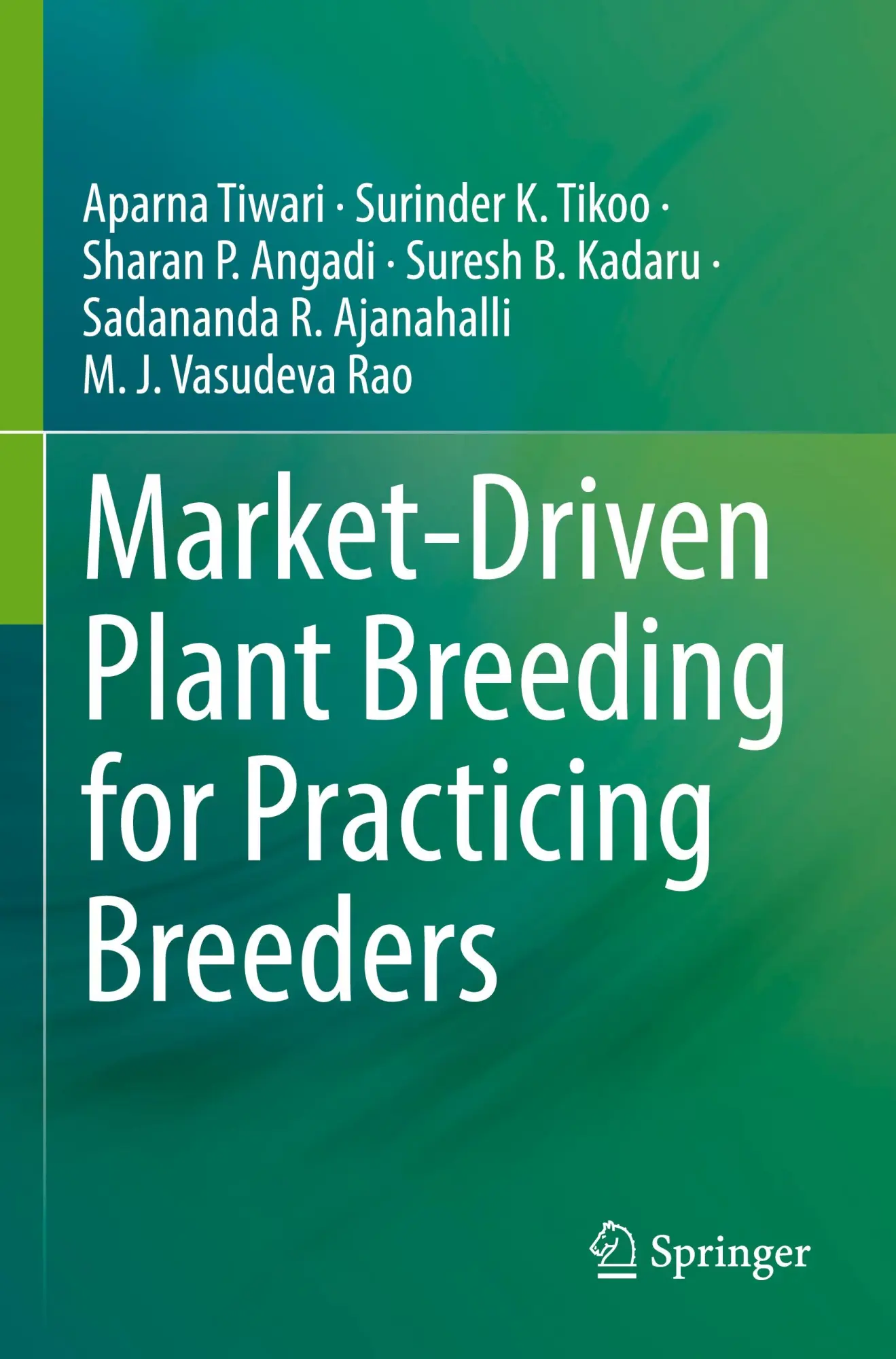 Market-Driven Plant Breeding for Practicing Breeders