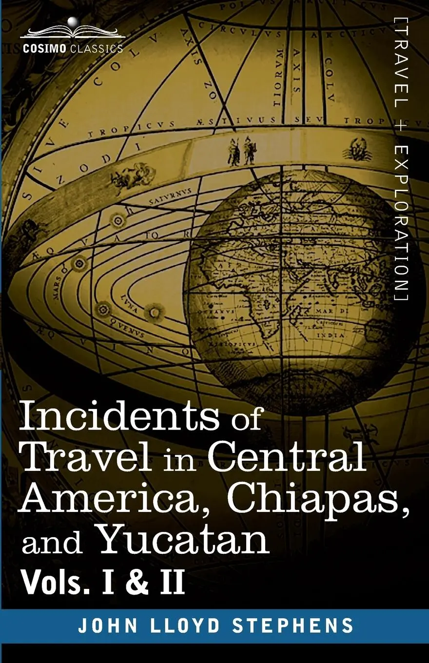 Cover: 9781605204468 | Incidents of Travel in Central America, Chiapas, and Yucatan, Vols....