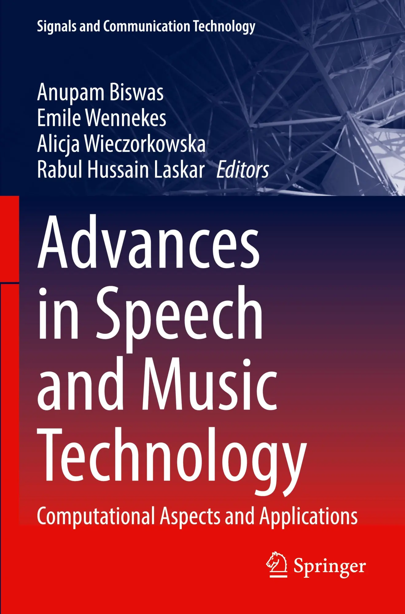 Advances in Speech and Music Technology: Computational Aspects and Applications (Signals and Communication Technology)