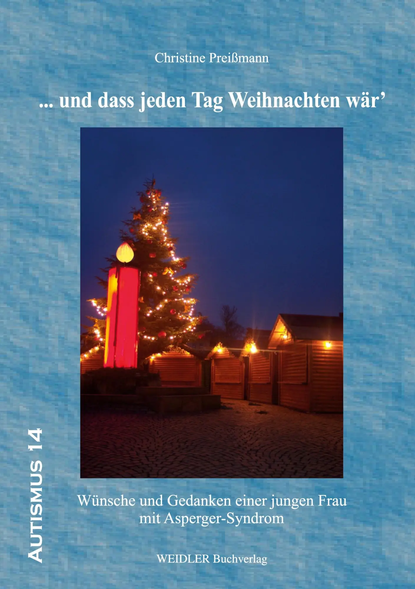 Cover: 9783896934468 | ... und dass jeden Tag Weihnachten wär' | Christine Preißmann | Buch
