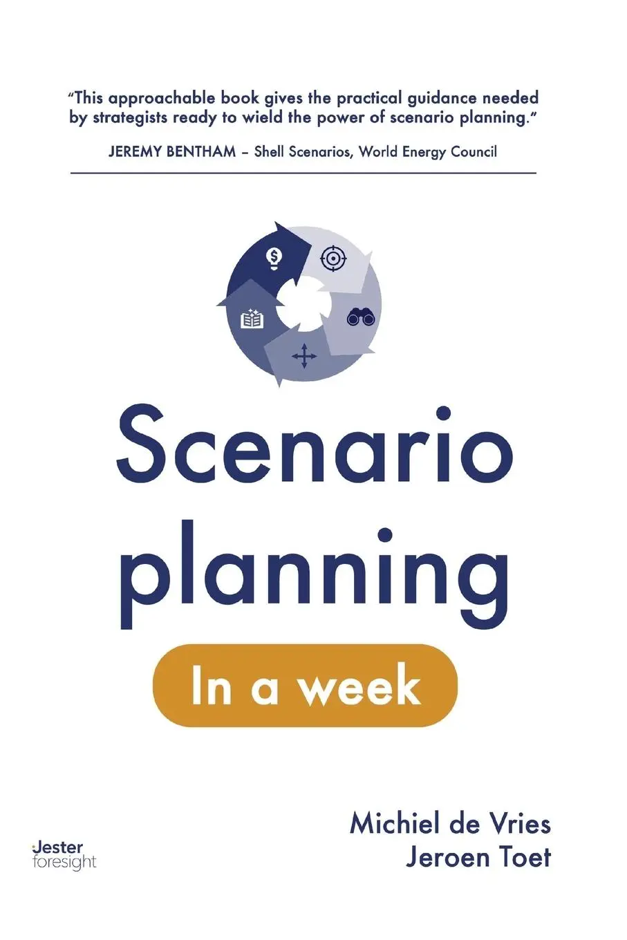 Cover: 9789090374468 | Scenario planning in a week | Michiel de Vries (u. a.) | Taschenbuch