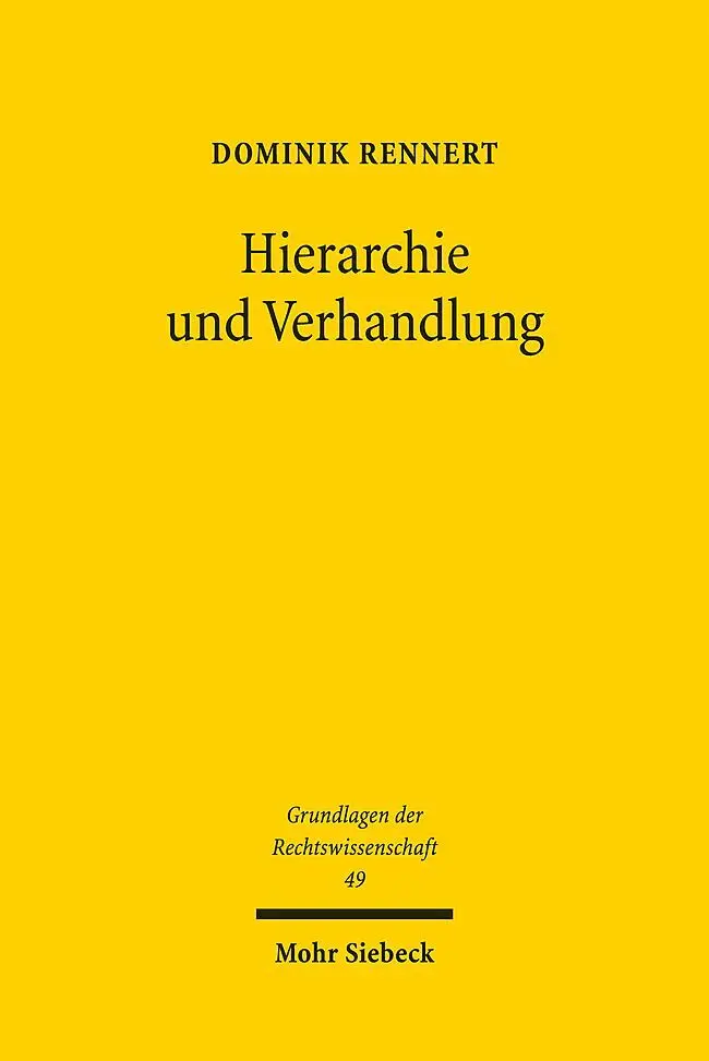 Cover: 9783161624568 | Hierarchie und Verhandlung | Dominik Rennert | Taschenbuch | XIX