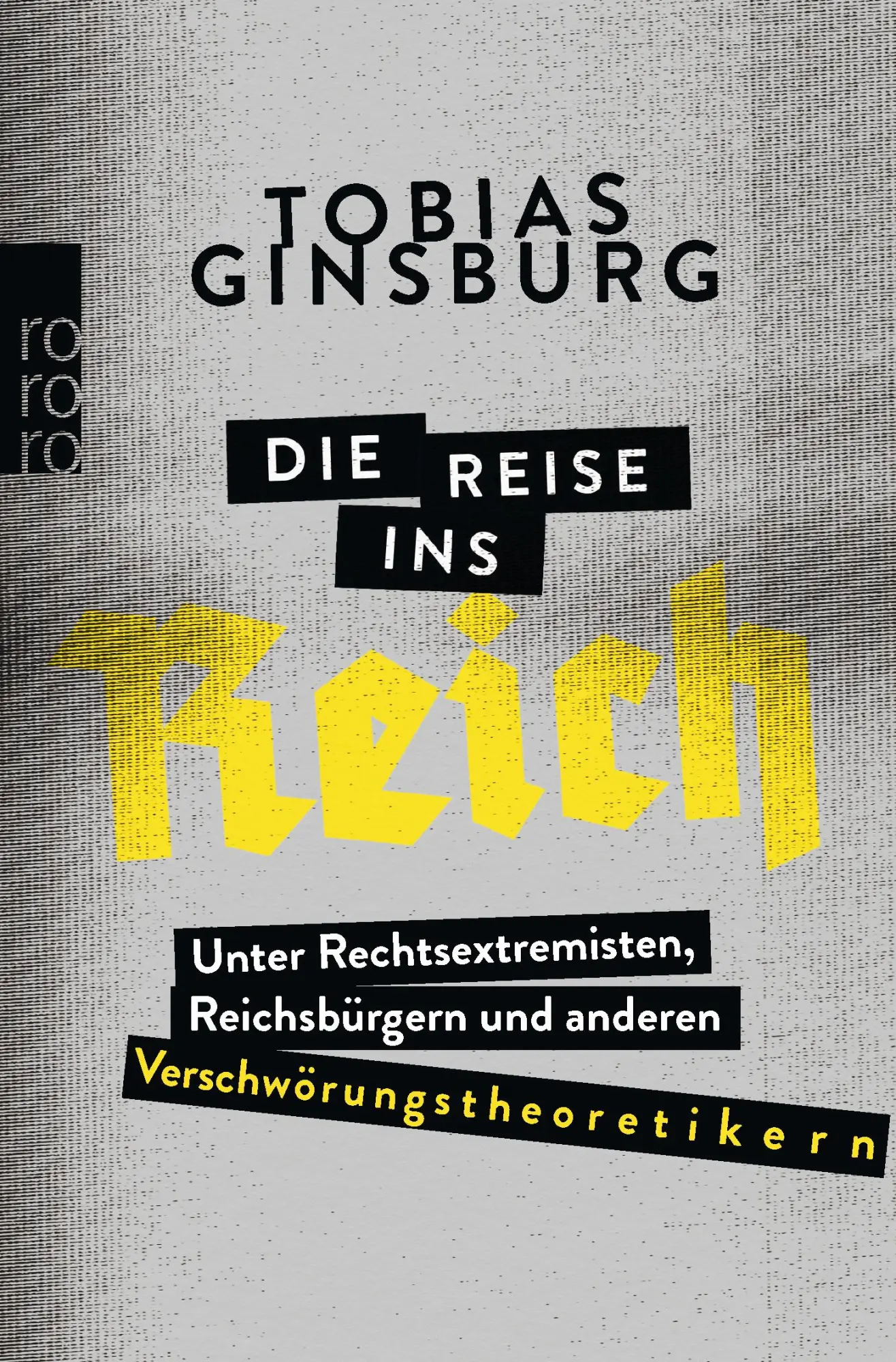 Cover: 9783499004568 | Die Reise ins Reich | Tobias Ginsburg | Taschenbuch | 320 S. | Deutsch