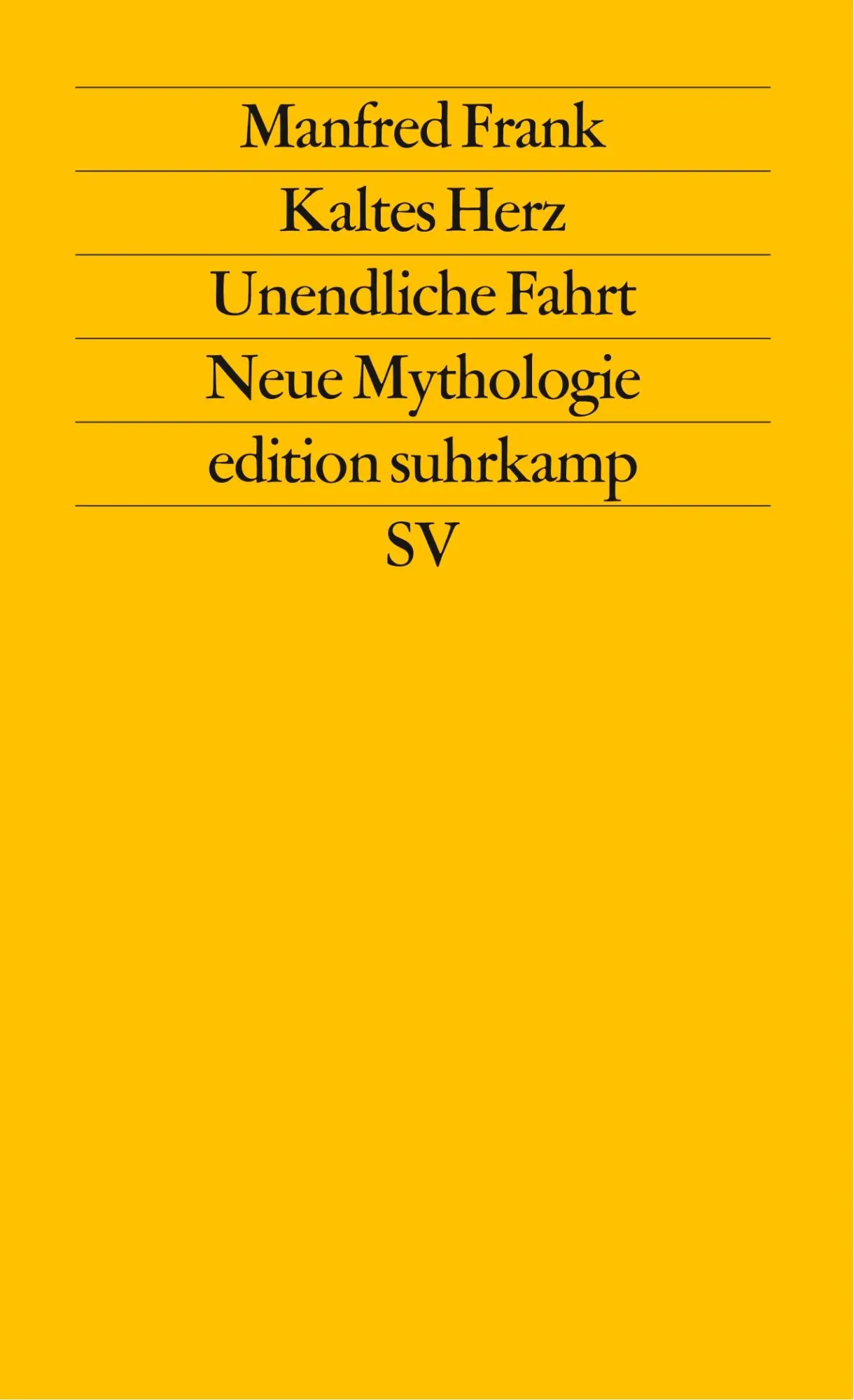 Cover: 9783518114568 | Kaltes Herz. Unendliche Fahrt. Neue Mythologie | Manfred Frank | Buch
