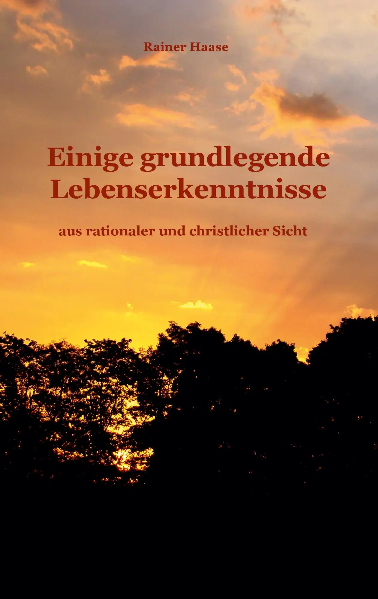 Cover: 9783735784568 | Einige grundlegende Lebenserkenntnisse | Rainer Haase | Taschenbuch