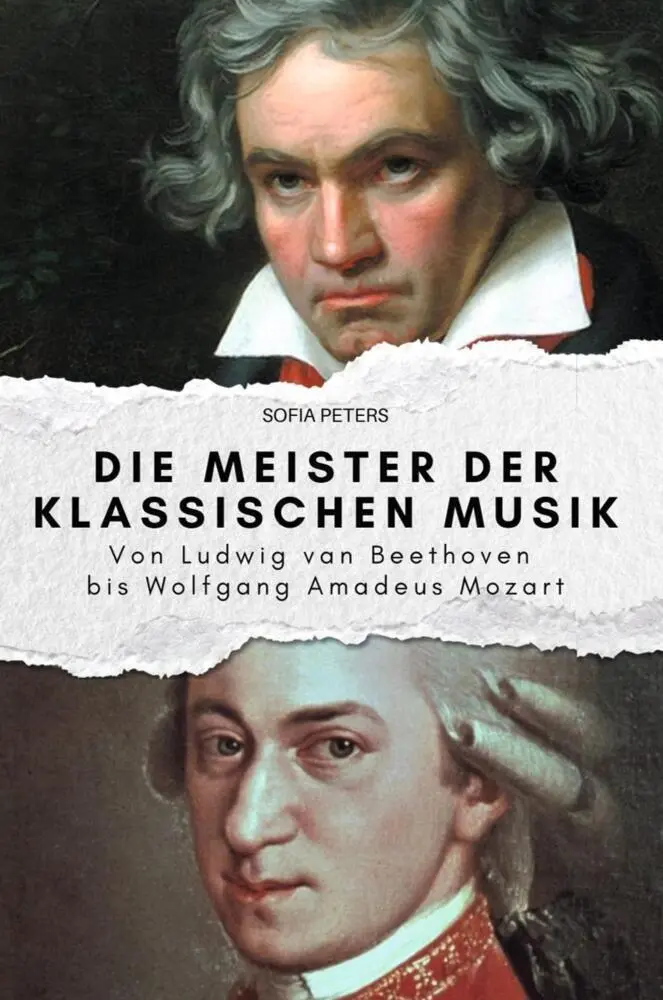 Cover: 9783759164568 | Die Meister der klassischen Musik | Sofia Peters | Taschenbuch | 82 S.