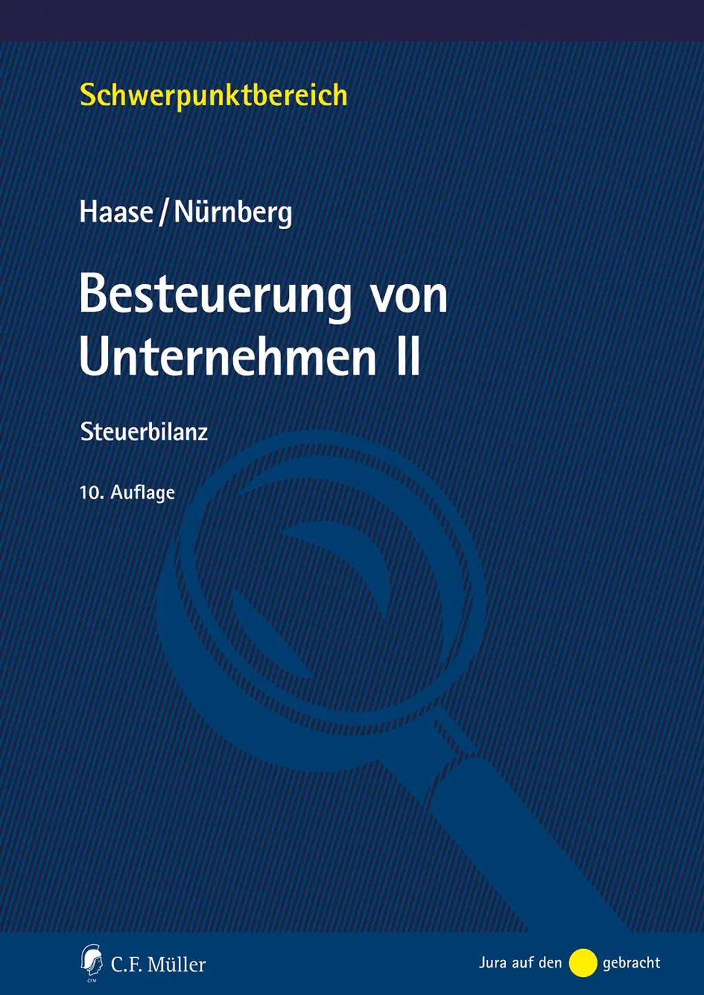 Cover: 9783811464568 | Besteuerung von Unternehmen II | Steuerbilanz | Florian Haase (u. a.)