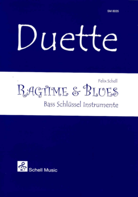 Cover: 9783940474568 | Duette: Ragtime &amp; Blues | Felix Schell | Buch | 2008 | Schell Music