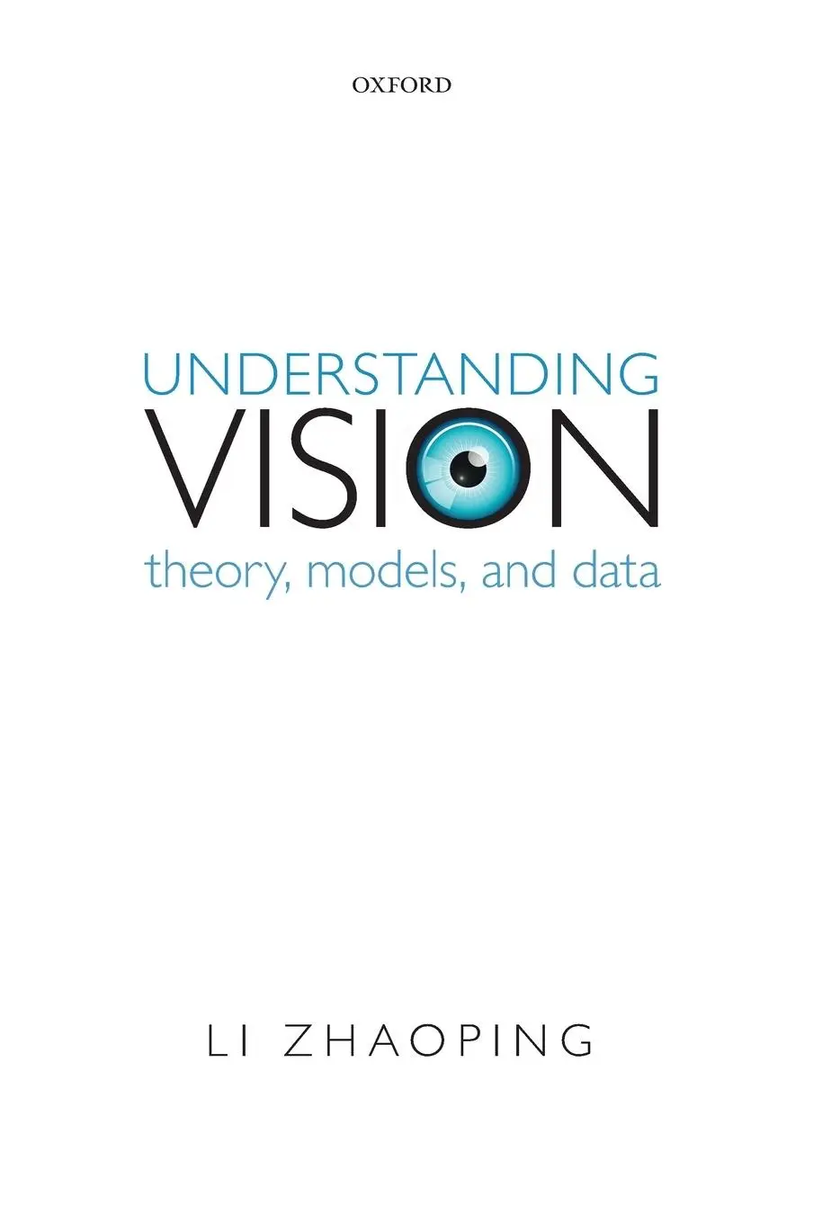 Cover: 9780199564668 | Understanding Vision | Theory, Models, and Data | Li Zhaoping | Buch