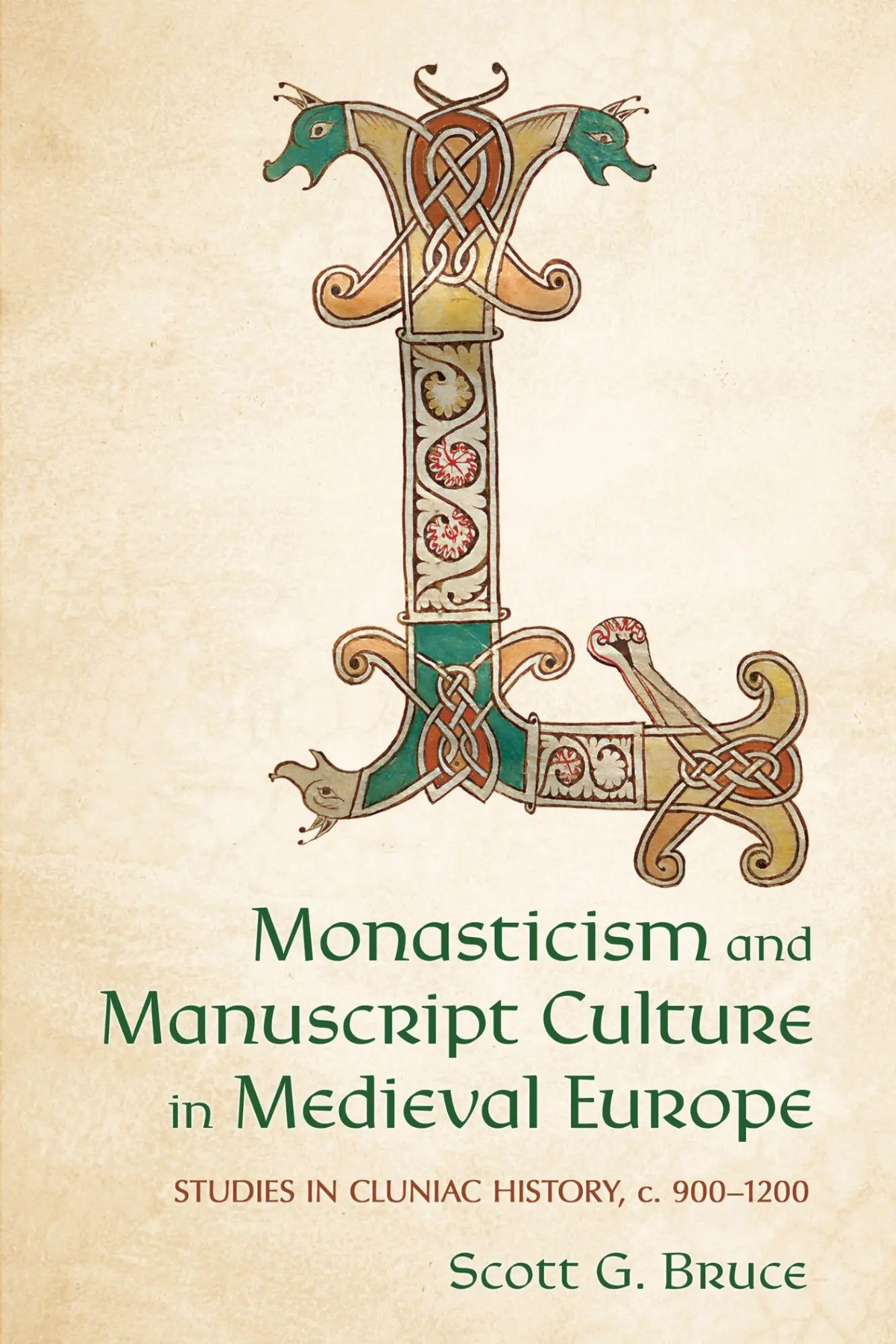 Cover: 9781501784668 | Monasticism and Manuscript Culture in Medieval Europe | Scott G. Bruce