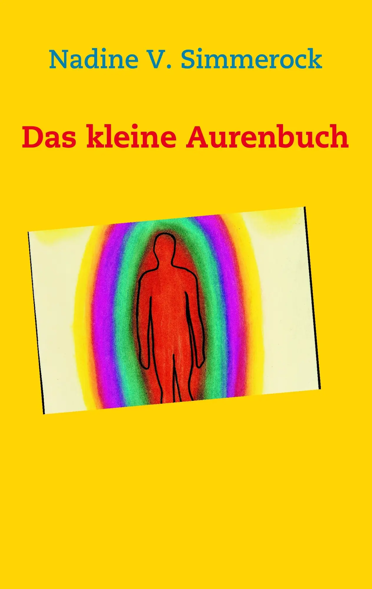 Cover: 9783839104668 | Das kleine Aurenbuch | Nadine V. Simmerock | Taschenbuch | 68 S.