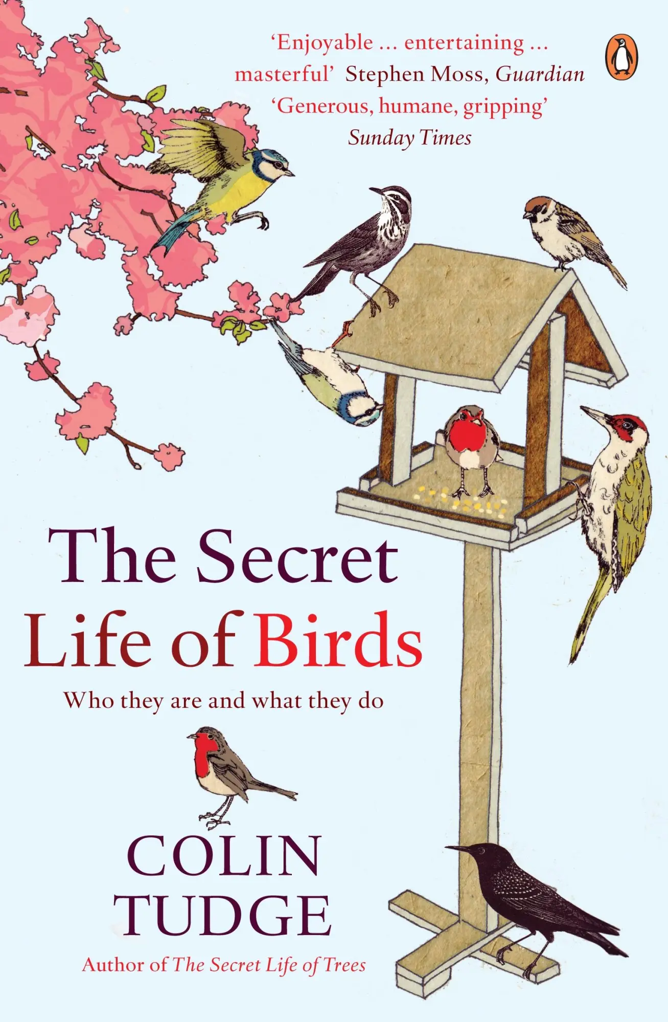 Cover: 9780141034768 | The Secret Life of Birds | Who they are and what they do | Colin Tudge