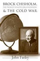 Cover: 9780774814768 | Brock Chisholm, the World Health Organization, and the Cold War | Buch