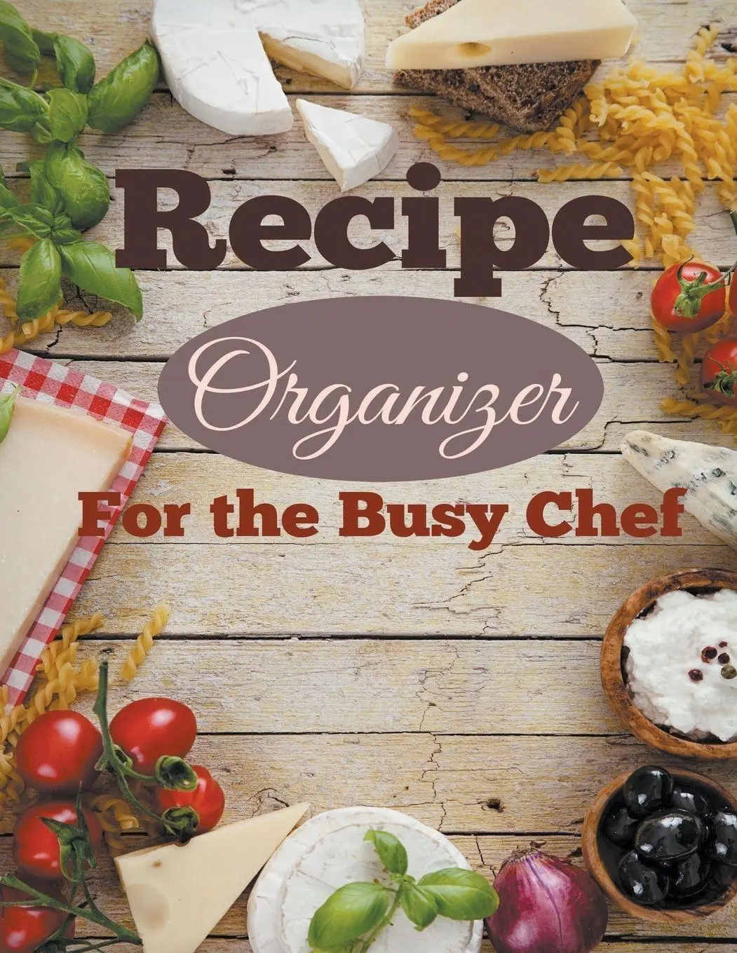 Cover: 9781681274768 | Recipe Organizer For the Busy Chef | Creative Planners | Taschenbuch
