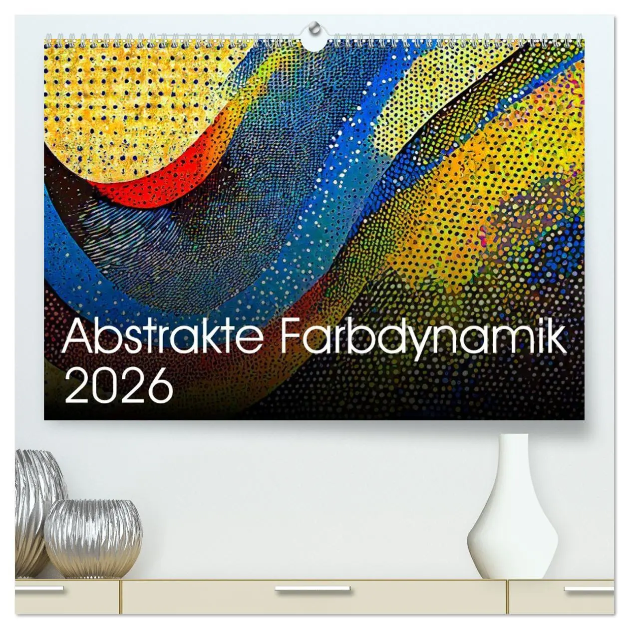Cover: 9783457404768 | Abstrakte Farbdynamik (hochwertiger Premium Wandkalender 2026 DIN...