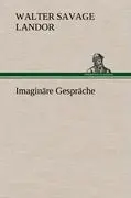 Cover: 9783847254768 | Imaginäre Gespräche | Walter Savage Landor | Buch | 60 S. | Deutsch