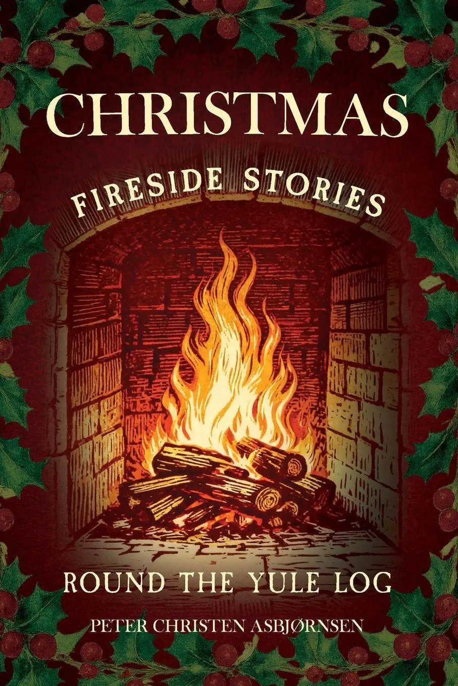 Cover: 9781409794868 | Christmas Fireside Stories; Round the Yule Log | Asbjørnsen | Buch