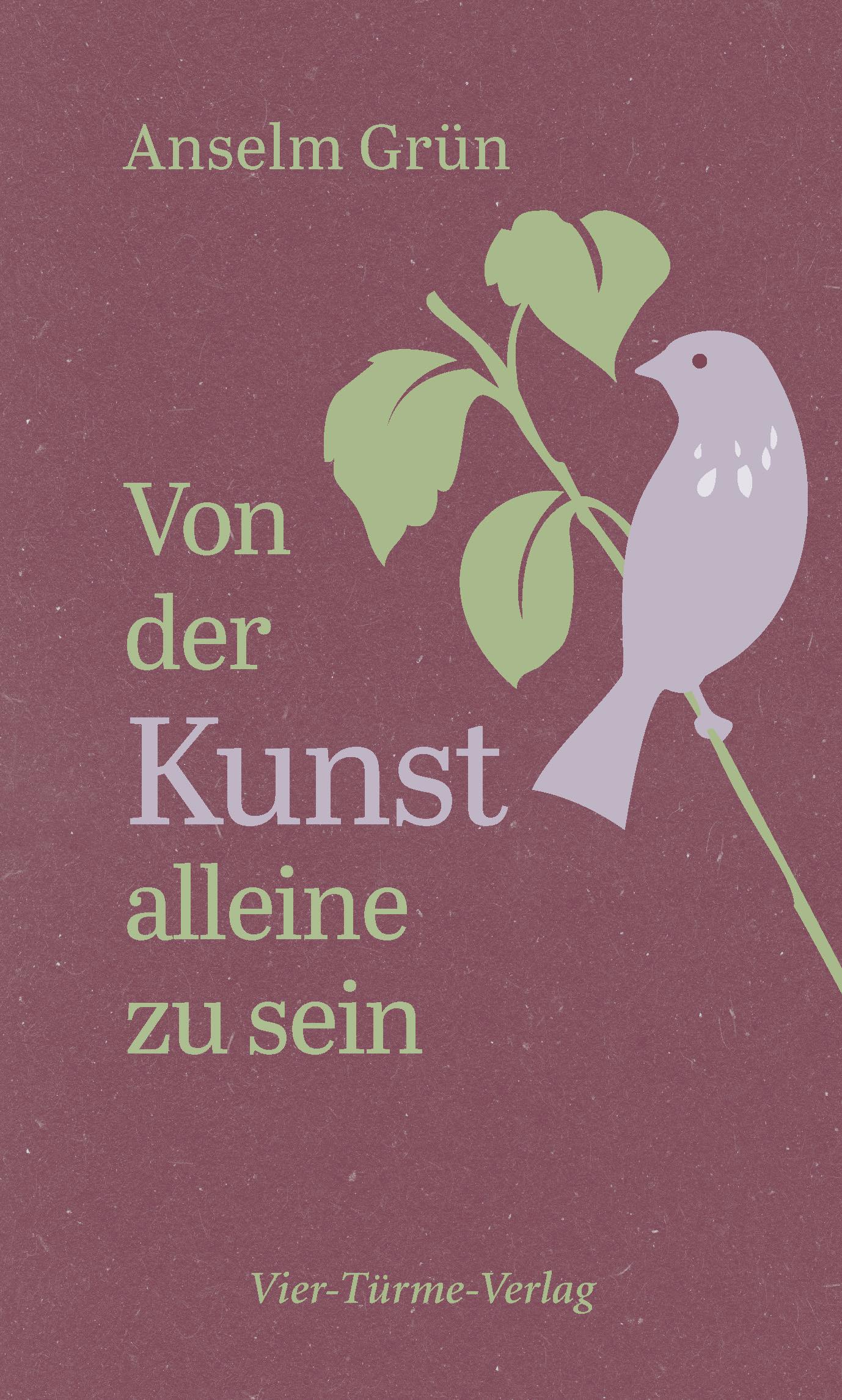 Cover: 9783736504868 | Von der Kunst, allein zu sein | Anselm Grün | Buch | 144 S. | Deutsch