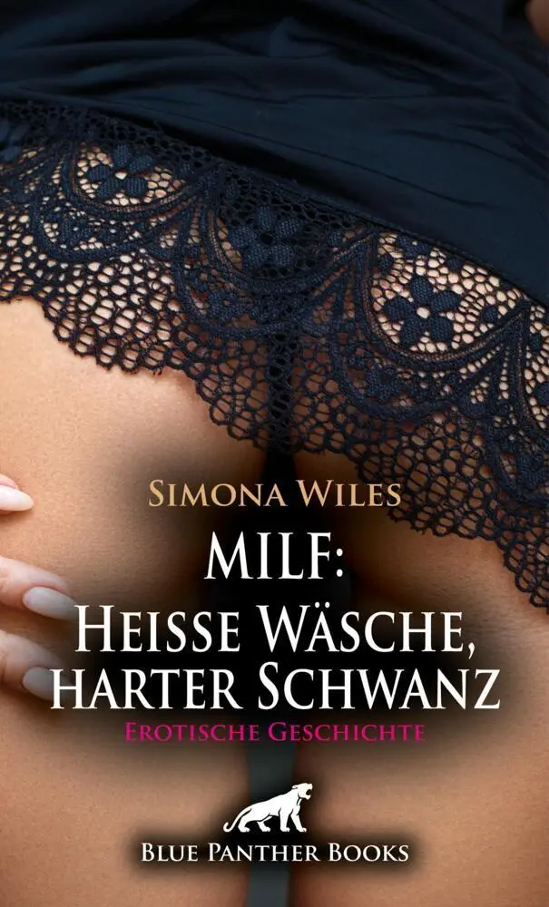 Cover: 9783756164868 | MILF: Heiße Wäsche, harter Schwanz Erotische Geschichte + 1 weitere...