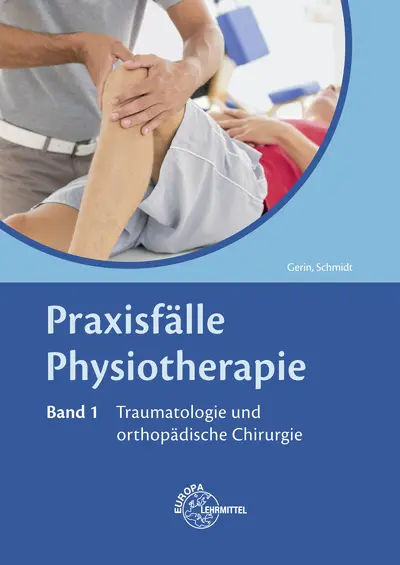 Cover: 9783808564868 | Praxisfälle Physiotherapie, Band 1, Traumatologie und orthopädische...