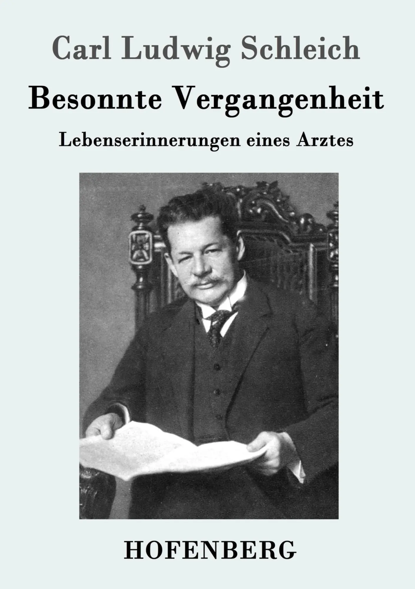 Cover: 9783843044868 | Besonnte Vergangenheit | Lebenserinnerungen eines Arztes | Schleich