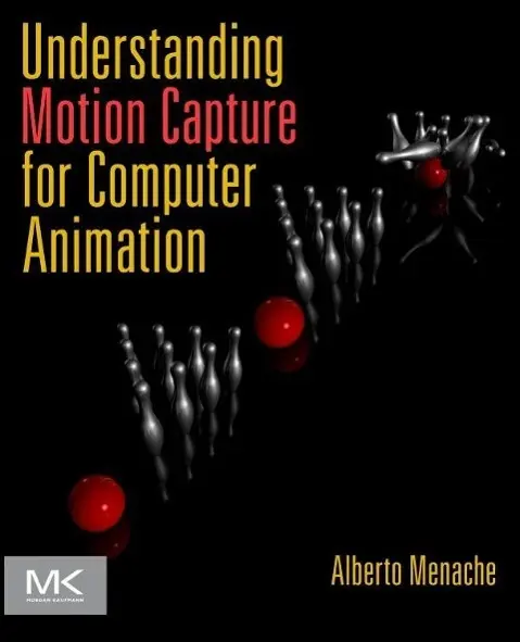 Cover: 9780123814968 | Understanding Motion Capture for Computer Animation | Alberto Menache