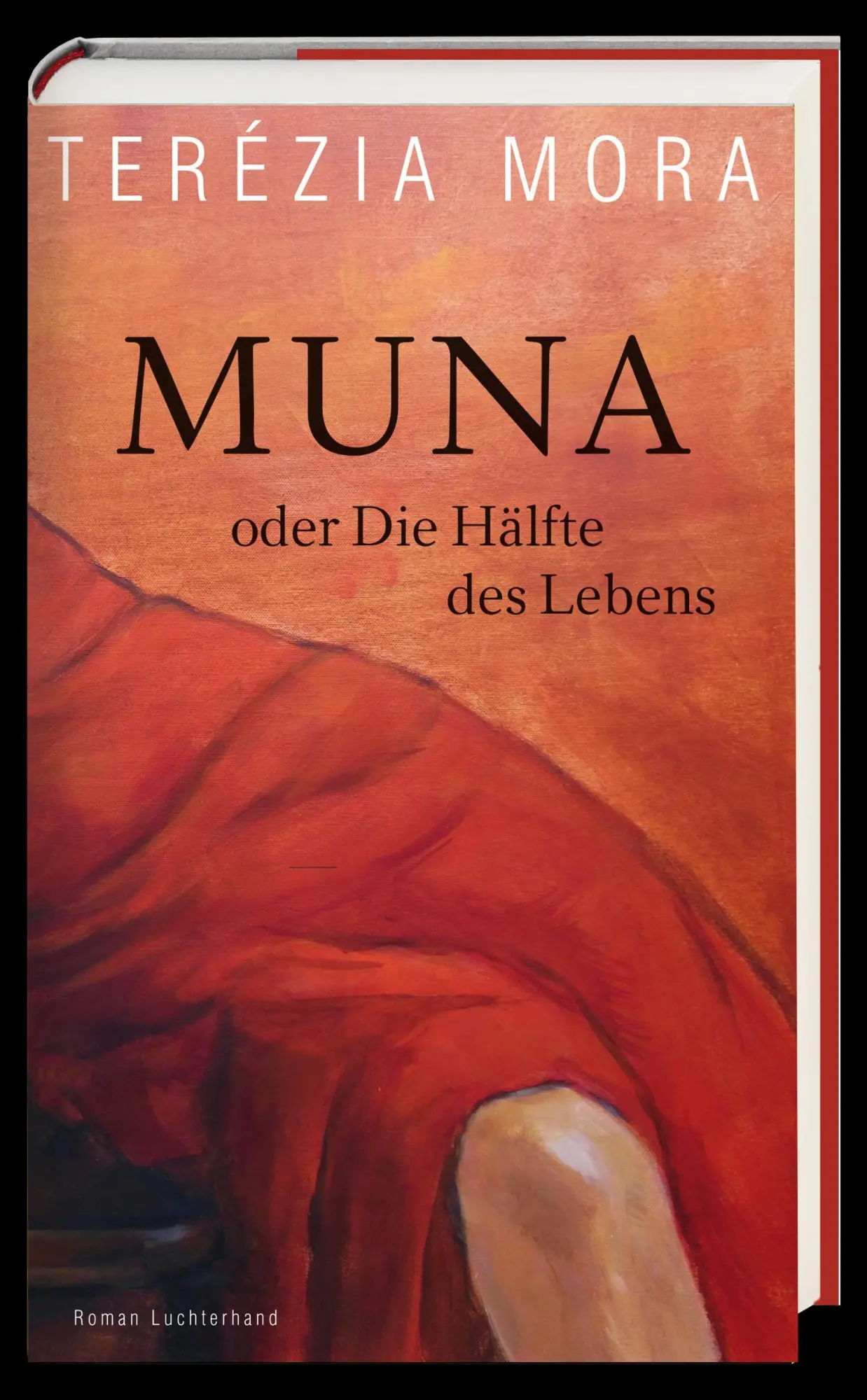 Bild: 9783630874968 | Muna oder Die Hälfte des Lebens | Terézia Mora | Buch | 448 S. | 2023