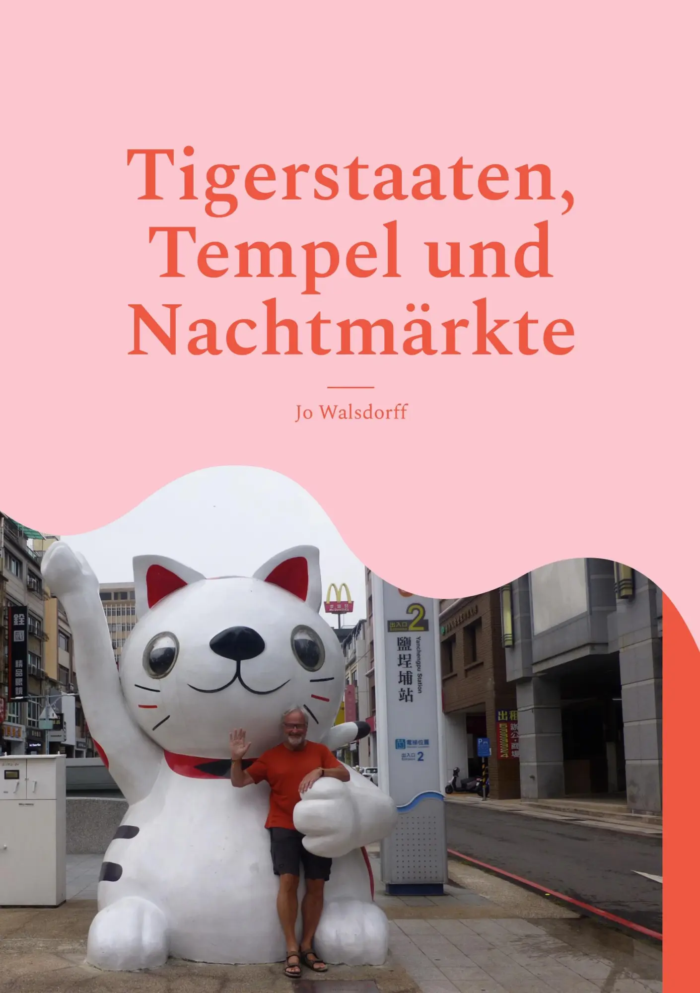 Cover: 9783696384968 | Tigerstaaten, Tempel und Nachtmärkte | Jo Walsdorff | Taschenbuch