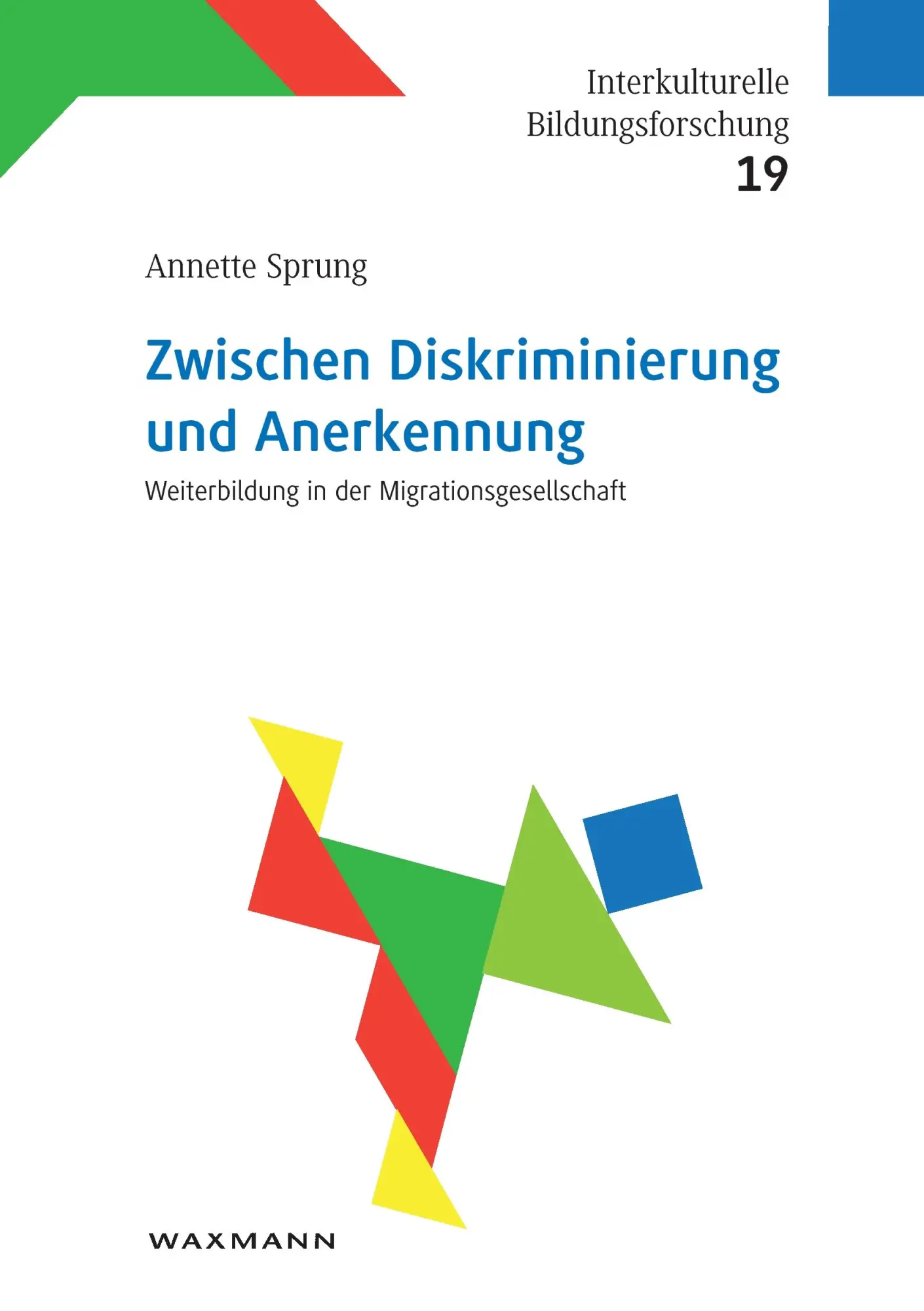 Cover: 9783830924968 | Zwischen Diskriminierung und Anerkennung | Annette Sprung | Buch