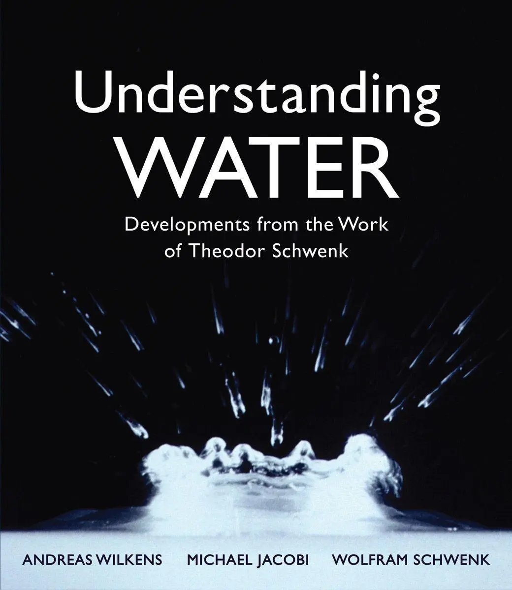 Cover: 9781782505068 | Understanding Water | Developments from the Work of Theodor Schwenk