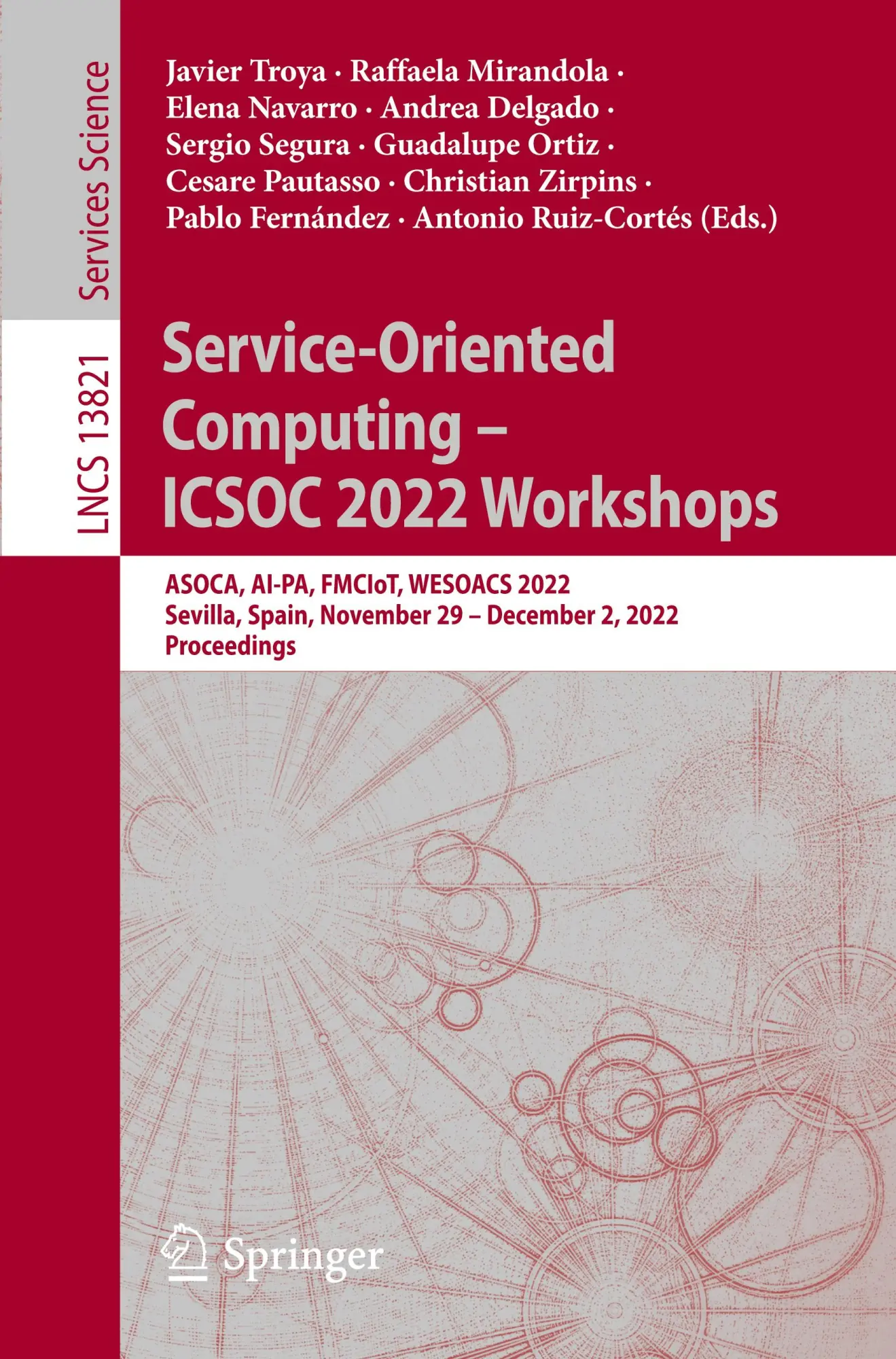 Service-Oriented Computing – ICSOC 2022 Workshops: ASOCA, AI-PA, FMCIoT, WESOACS 2022, Sevilla, Spain, November 29 – December 2, 2022 Proceedings (Lecture Notes in Computer Science, 13821, Band 13821)