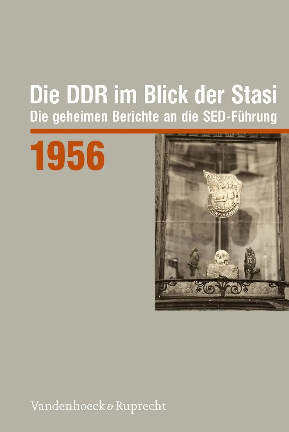 Cover: 9783525375068 | Die DDR im Blick der Stasi 1956 | Henrik Bispinck | Buch | 320 S.