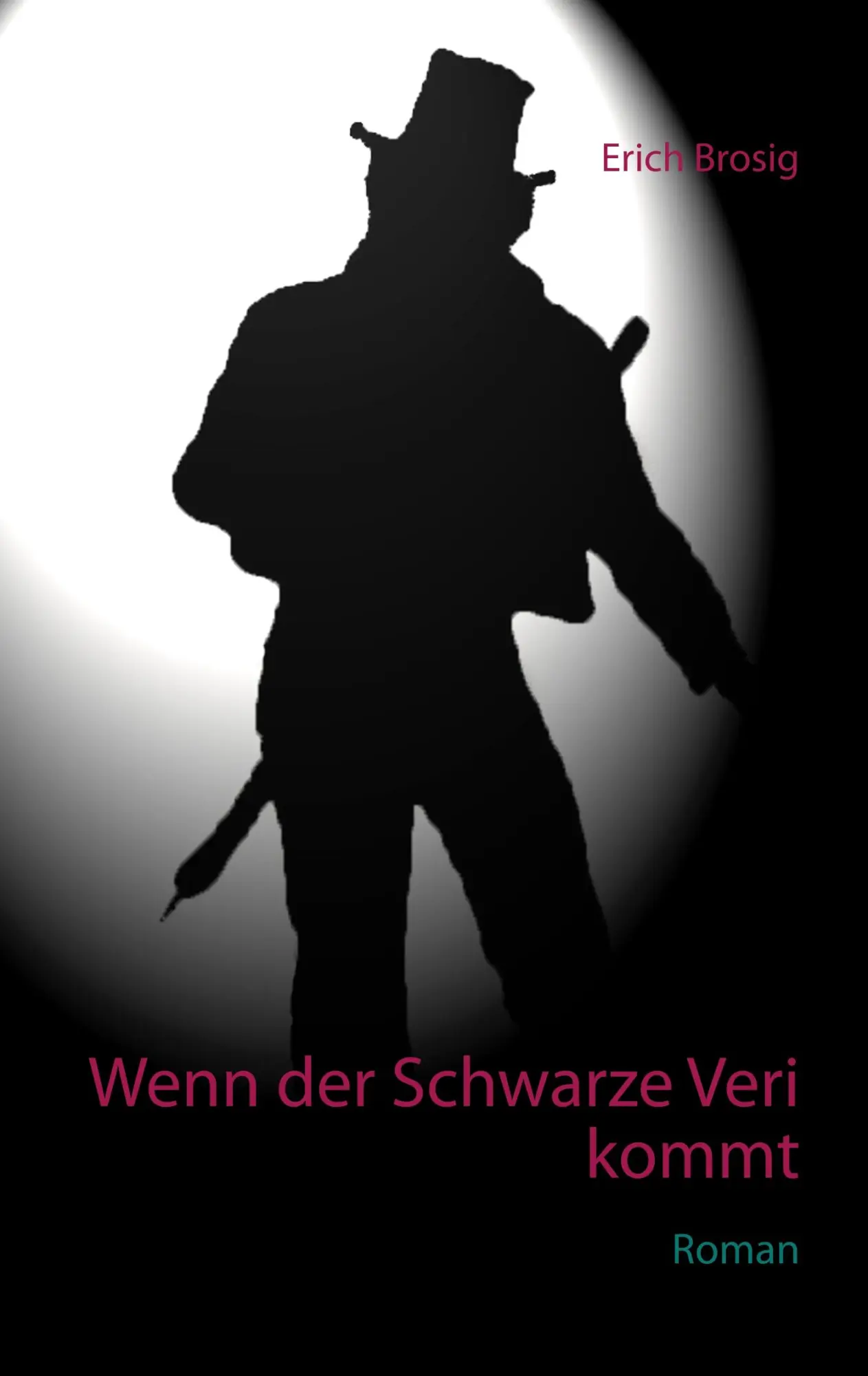 Cover: 9783746075068 | Wenn der Schwarze Veri kommt | Roman | Erich Brosig | Taschenbuch