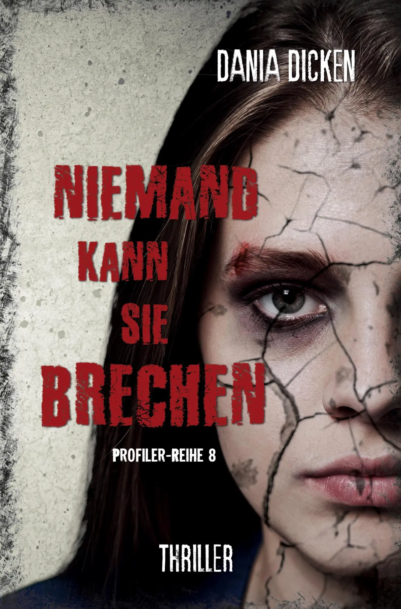 Cover: 9783757965068 | Niemand kann sie brechen | Dania Dicken | Taschenbuch | 280 S. | 2023