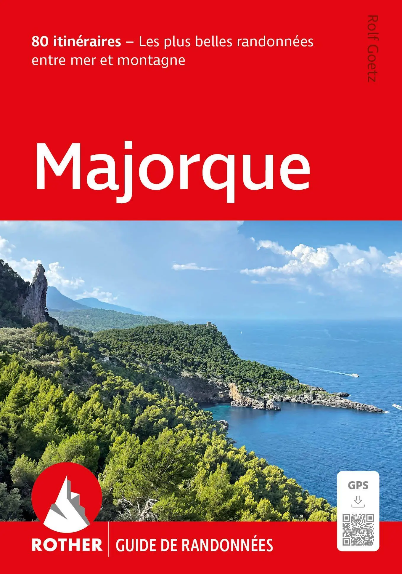 Cover: 9783763355068 | ROTHER Guide de randonnées Majorque. 80 itinéraires - Les plus...