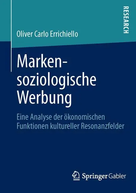 Cover: 9783834945068 | Markensoziologische Werbung | Oliver Carlo Errichiello | Taschenbuch