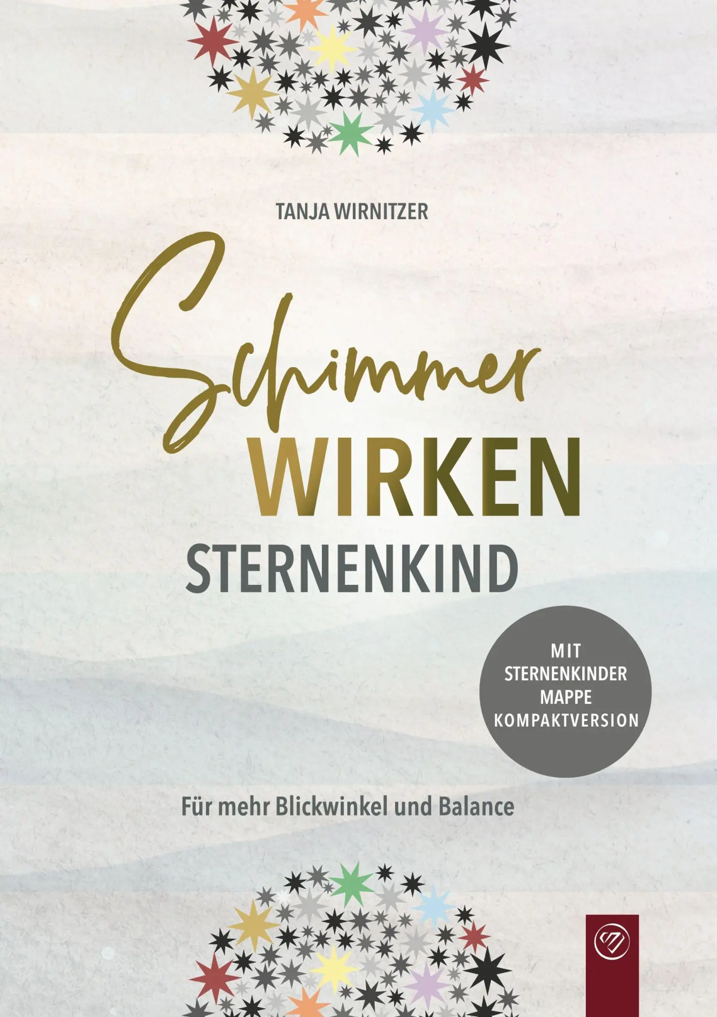 Cover: 9783912085068 | Schimmer wirken Sternenkind | Für mehr Blickwinkel und Balance | Buch